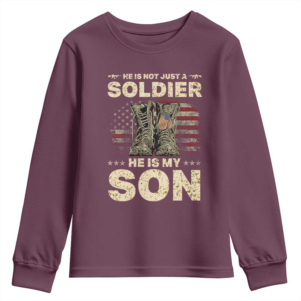 He Is Not Just A Soldier He Is My Son Youth Sweatshirt Proud US Army Son TS14 Maroon Print Your Wear