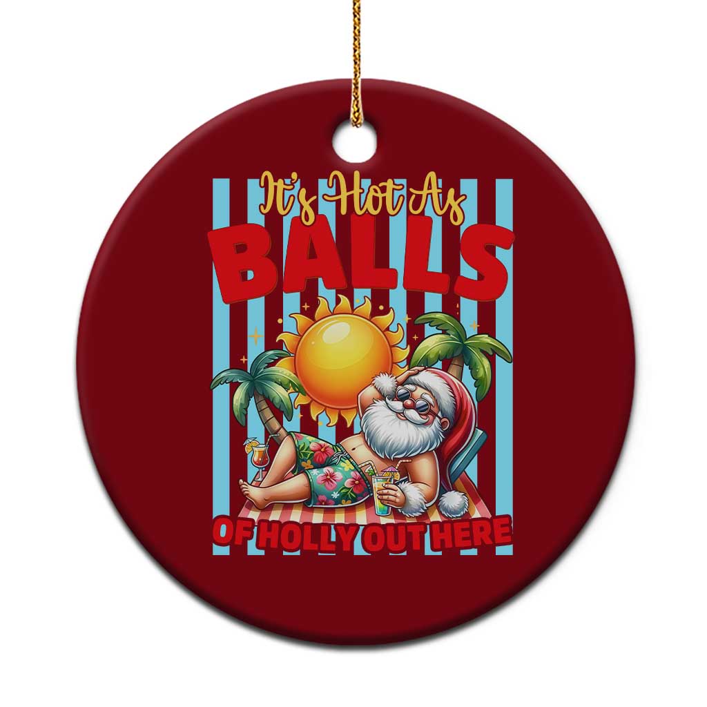 Hawaiian Christmas In July Ceramic Ornament It's Hot as Balls of Holly Out Here TS14 1pc Red Print Your Wear