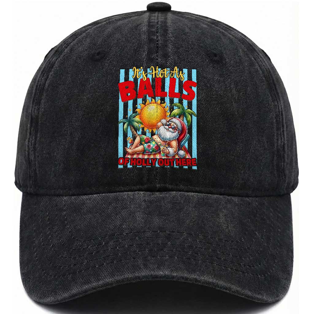 Hawaiian Christmas In July Washed Cotton Baseball Cap It's Hot as Balls of Holly Out Here TS14 Print Your Wear