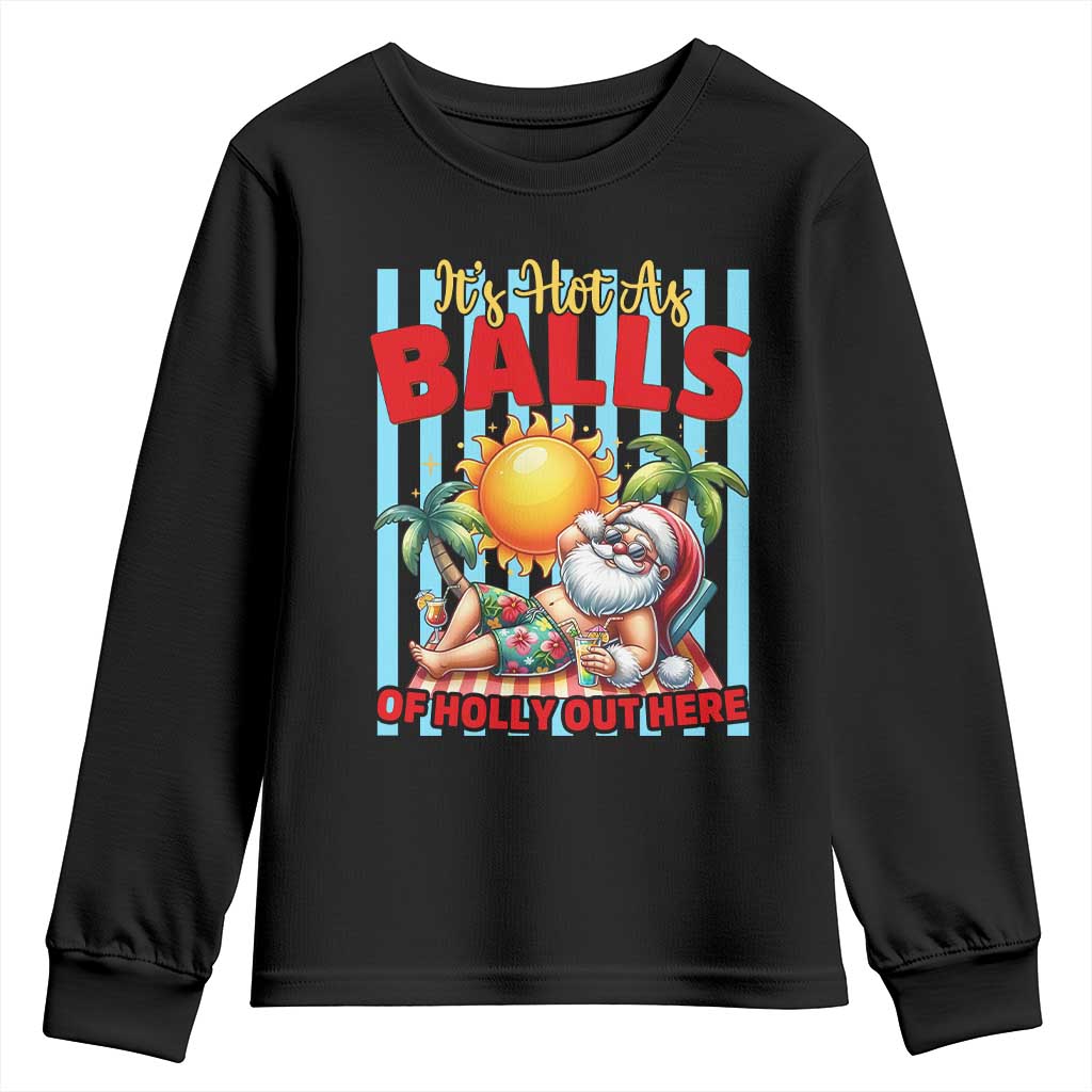 Hawaiian Christmas In July Youth Sweatshirt It's Hot as Balls of Holly Out Here TS14 Black Print Your Wear