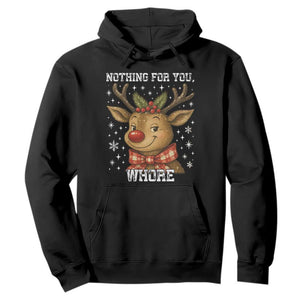 Reindeer Christmas Meme Hoodie Nothing For You Whore TS14 Black Print Your Wear