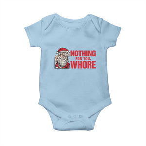 Santa Christmas Meme Baby Onesie Nothing For You Whore TS14 Light Blue Print Your Wear