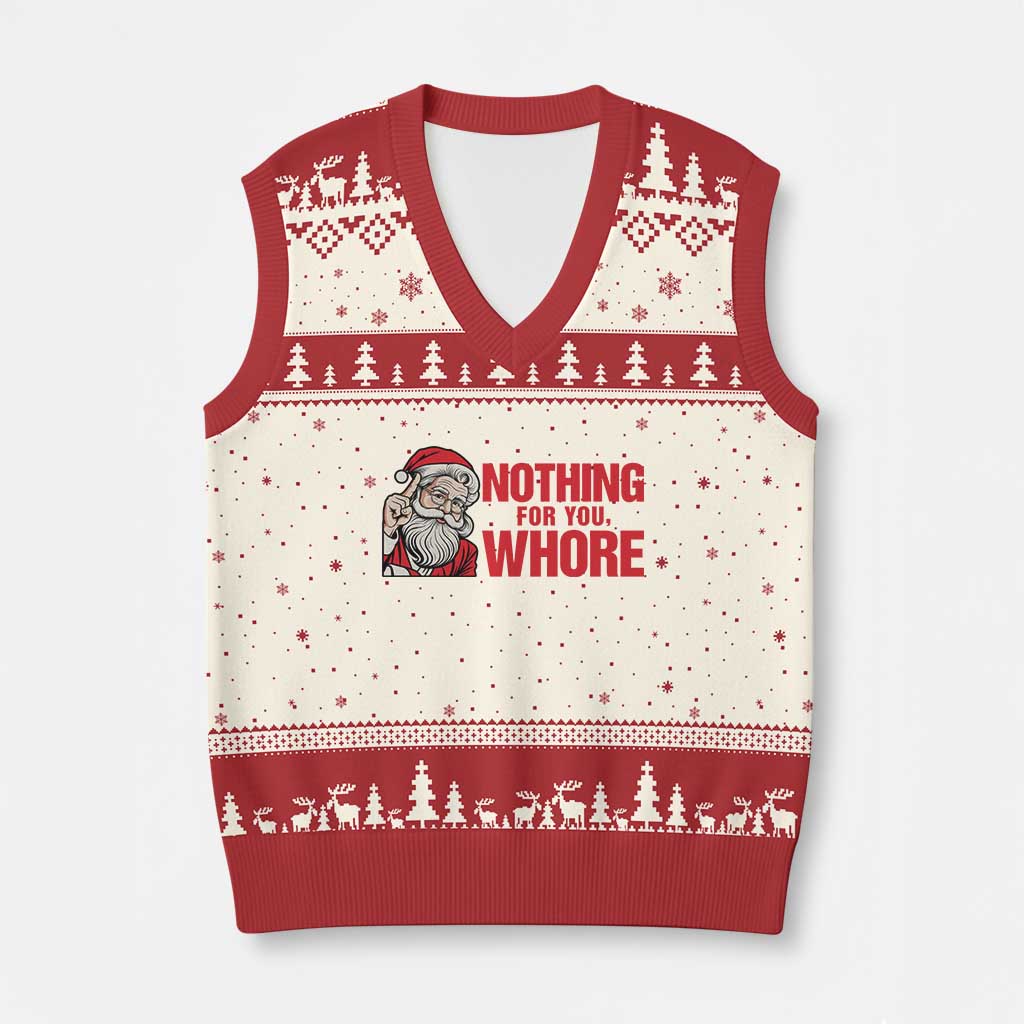 Santa Xmas Meme V-Neck Knit Sweater Vest Nothing For You Whore TS14 Beige Red Print Your Wear
