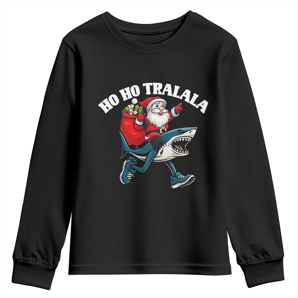 Tralalero Tralala Christmas Meme Youth Sweatshirt Santa Xmas Ho Ho Ho TS14 Black Print Your Wear