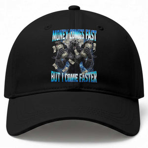 Money Comes Fast But I Come Faster Baseball Cap Funny Alpha Wolf Meme