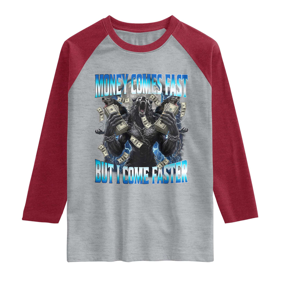Money Comes Fast But I Come Faster Raglan Shirt Funny Alpha Wolf Meme