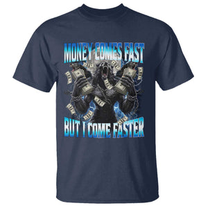 Money Comes Fast But I Come Faster T Shirt Funny Alpha Wolf Meme