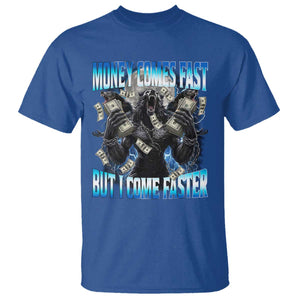 Money Comes Fast But I Come Faster T Shirt Funny Alpha Wolf Meme