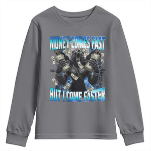 Money Comes Fast But I Come Faster Youth Sweatshirt Funny Alpha Wolf Meme