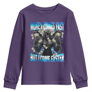 Money Comes Fast But I Come Faster Youth Sweatshirt Funny Alpha Wolf Meme