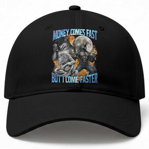 Money Comes Fast But I Come Faster Baseball Cap Funny Alpha Wolf Werewolf Meme