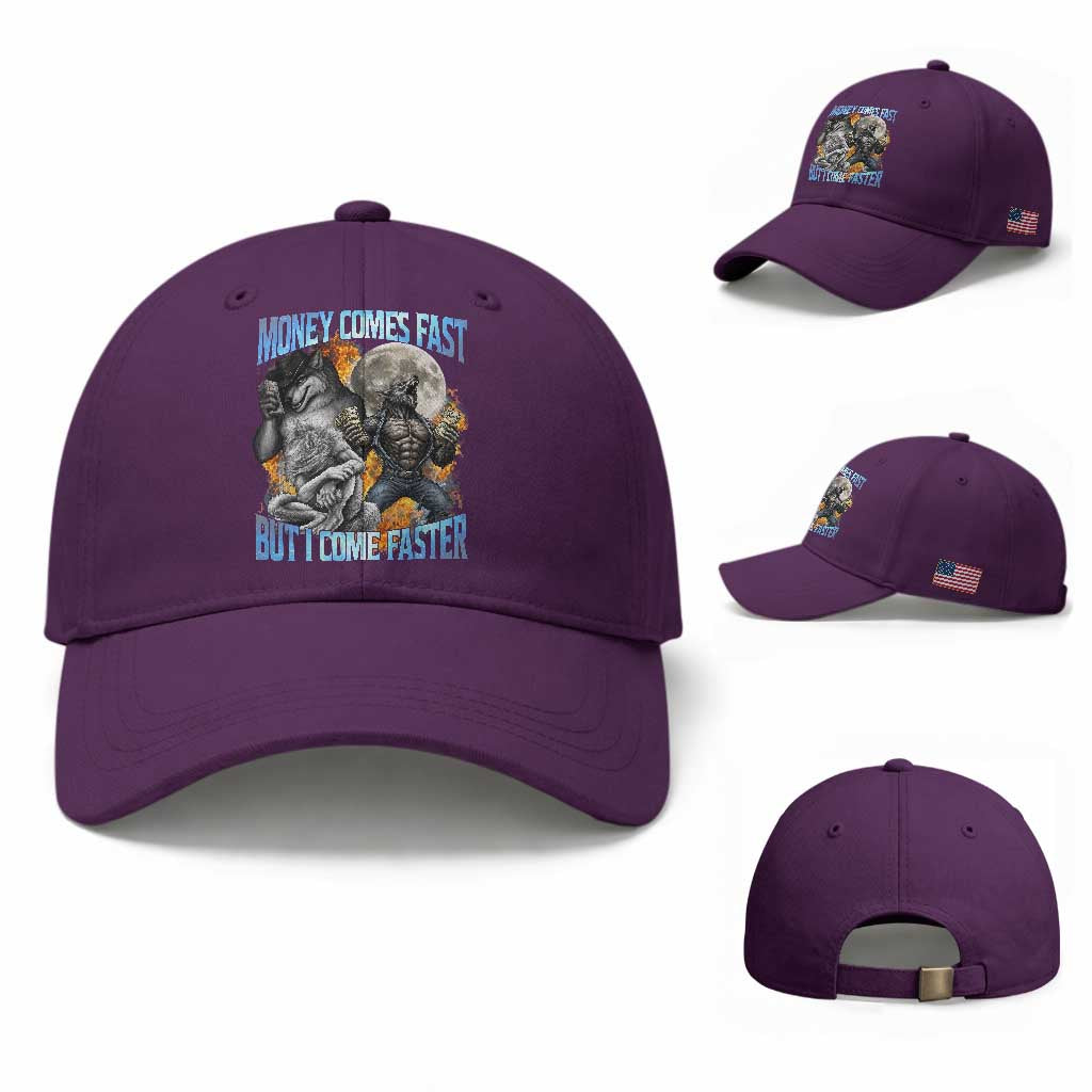 Money Comes Fast But I Come Faster Baseball Cap Funny Alpha Wolf Werewolf Meme