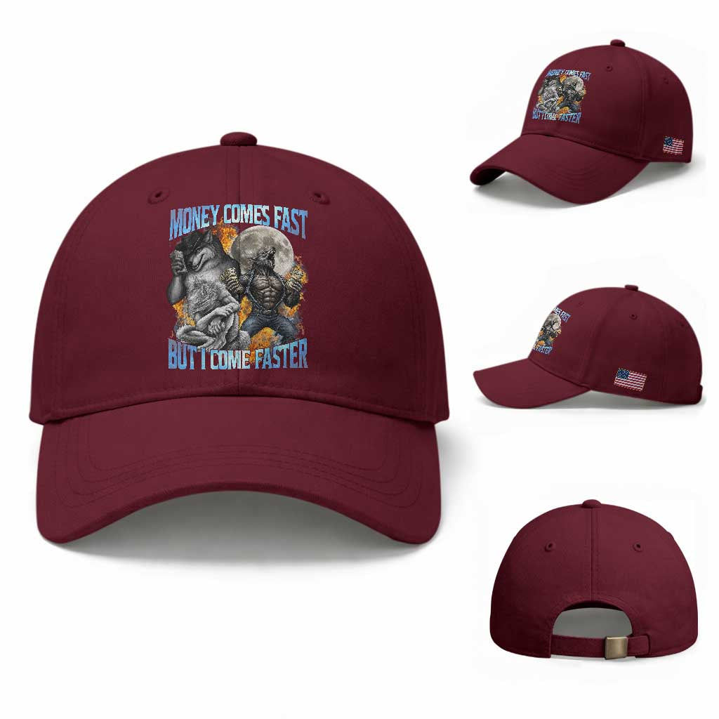 Money Comes Fast But I Come Faster Baseball Cap Funny Alpha Wolf Werewolf Meme