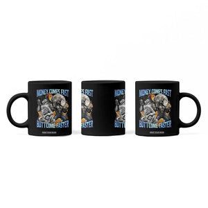Money Comes Fast But I Come Faster Coffee Mug Funny Alpha Wolf Werewolf Meme