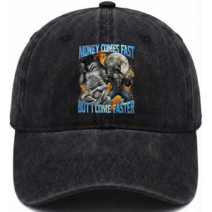 Money Comes Fast But I Come Faster Washed Cotton Baseball Cap Funny Alpha Wolf Werewolf Meme