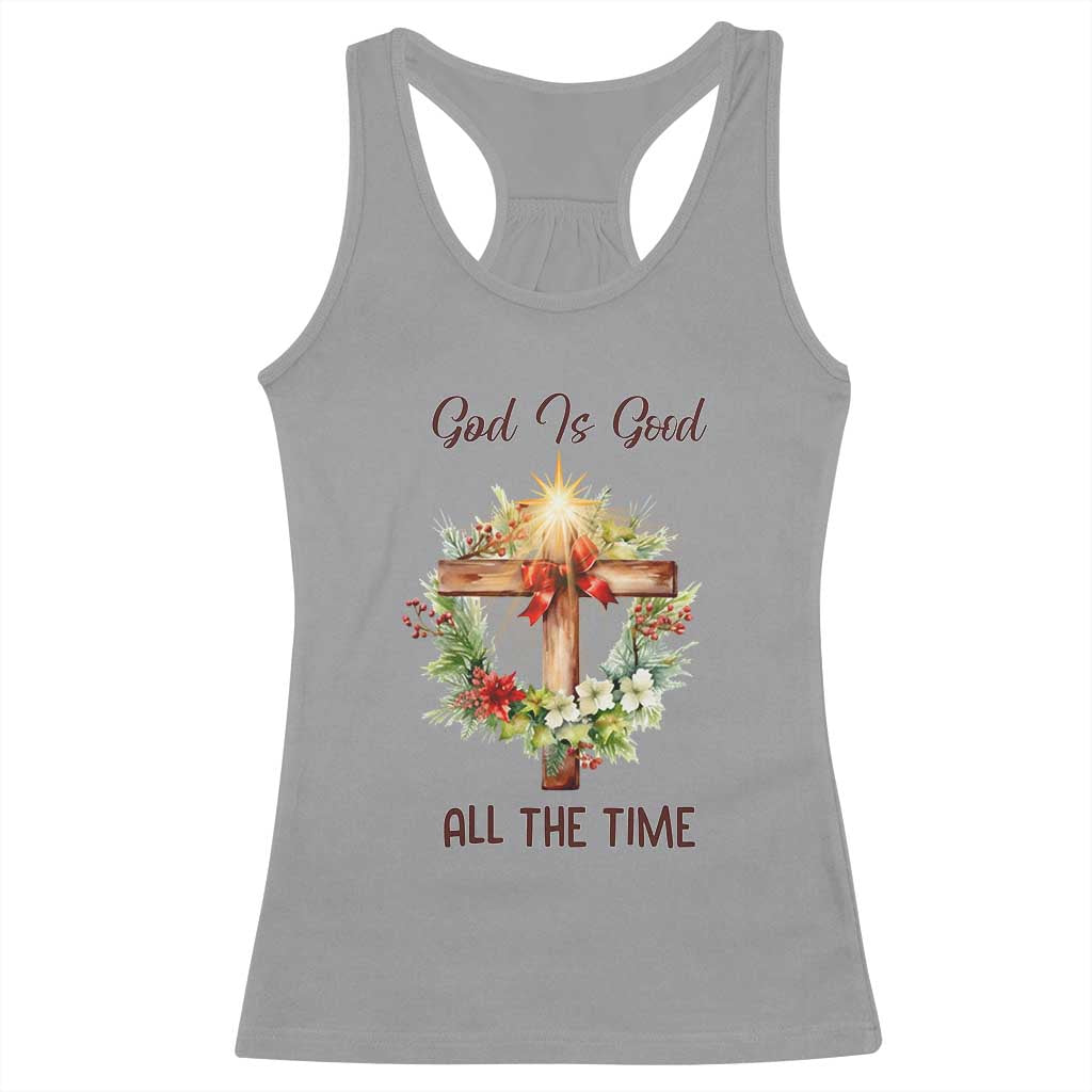 Cross Christian Christmas Racerback Tank Top God Is Good All The Time TS14 Sport Gray Print Your Wear