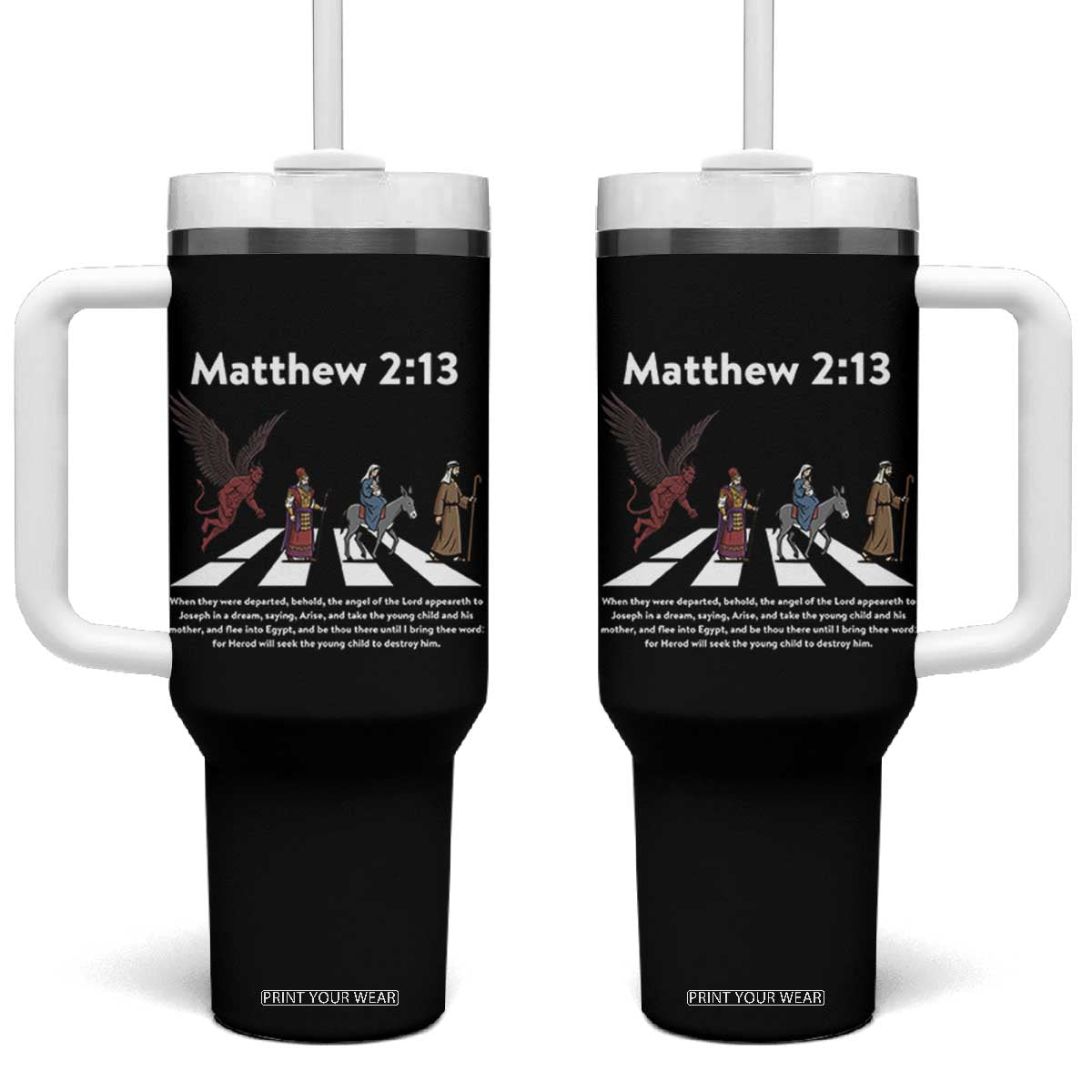 Jesus Christian Tumbler With Handle Cross Bible Verse Matthew 2:13 TS14 One Size: 40 oz Black Print Your Wear