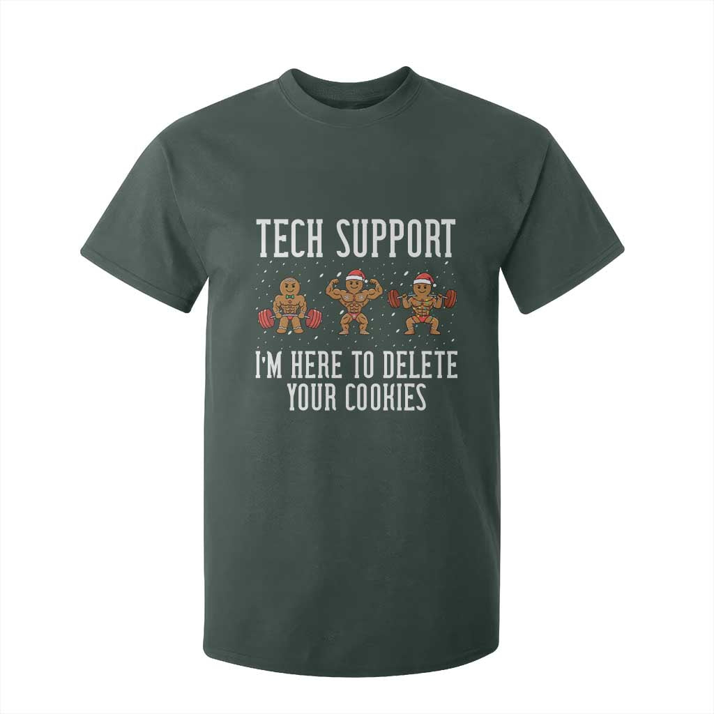 Tech Support Funny Christmas T Shirt For Kid Gingerbread I Am Here To Delete Your Cookies TS14 Dark Forest Green Print Your Wear