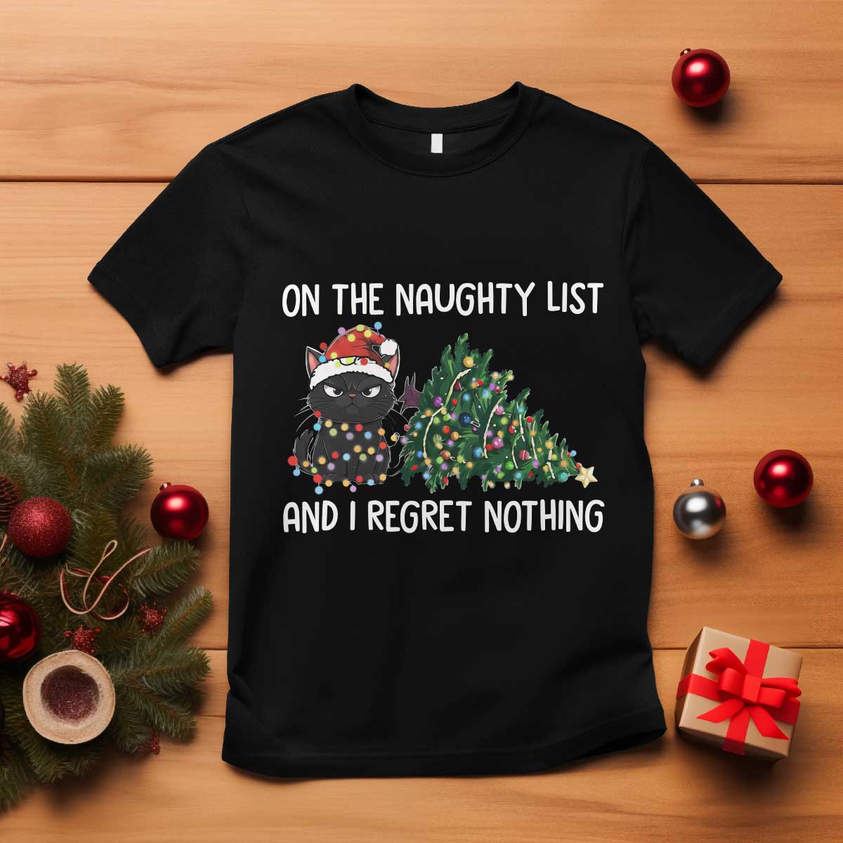 Funny Cat Christmas T Shirt On The Naughty List And I Regret Nothing TS14 Black Print Your Wear