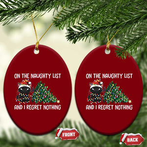 Funny Cat Xmas Ceramic Ornament On The Naughty List And I Regret Nothing TS14 Print Your Wear