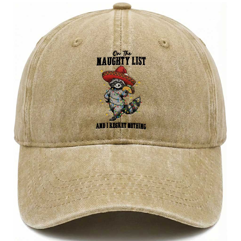 Funny Mexican Racoon Taco Christmas Washed Cotton Baseball Cap On The Naughty List And I Regret Nothing TS14 Washed Cap Universal Fit Khaki Print Your Wear