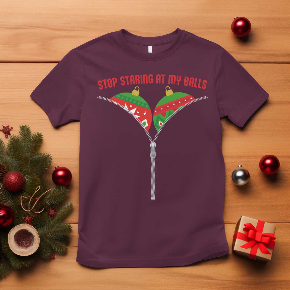 Funny Dirty Christmas T Shirt Stop Staring At My Balls TS14 Maroon Print Your Wear