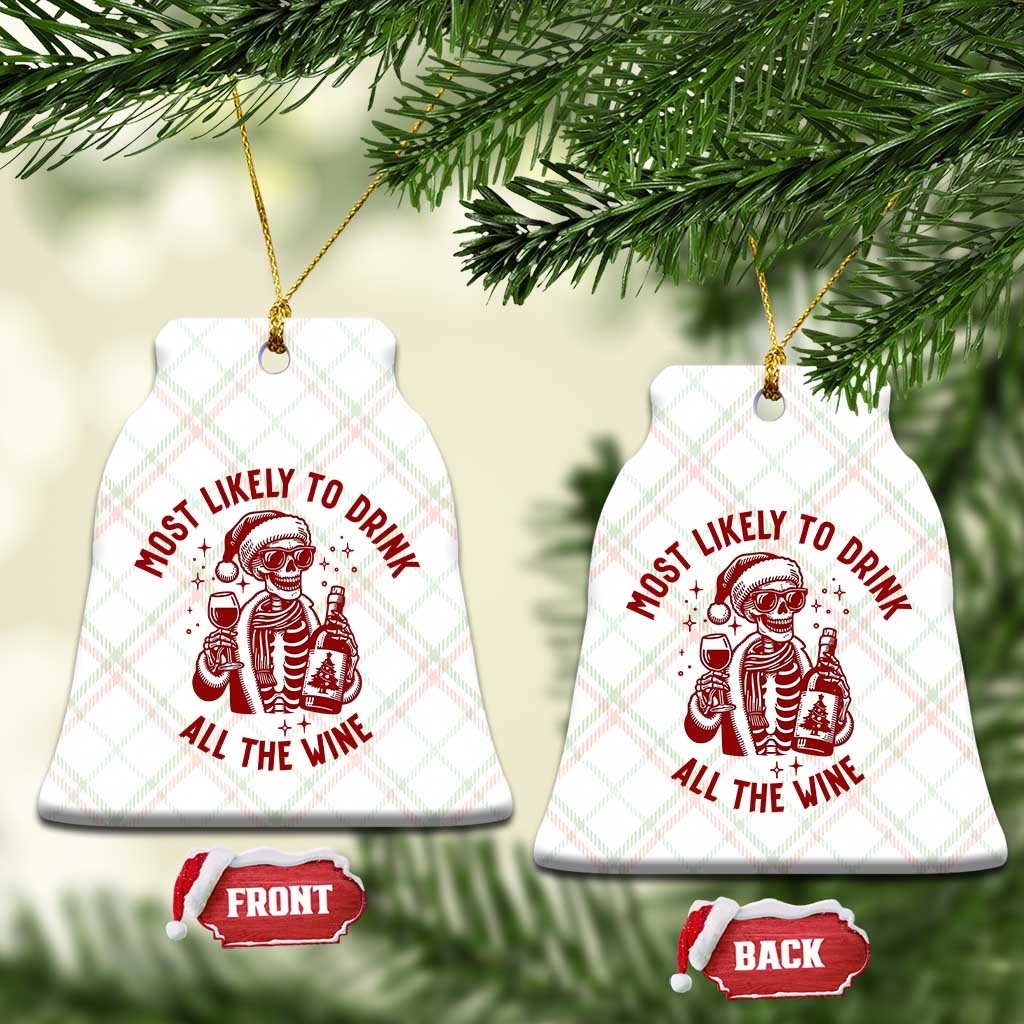 Funny Skeleton Xmas Ceramic Ornament Most Likely To Drink All The Wine TS14 Print Your Wear