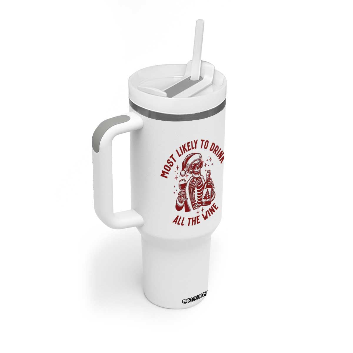 Funny Skeleton Christmas Tumbler With Handle Most Likely To Drink All The Wine TS14 Print Your Wear