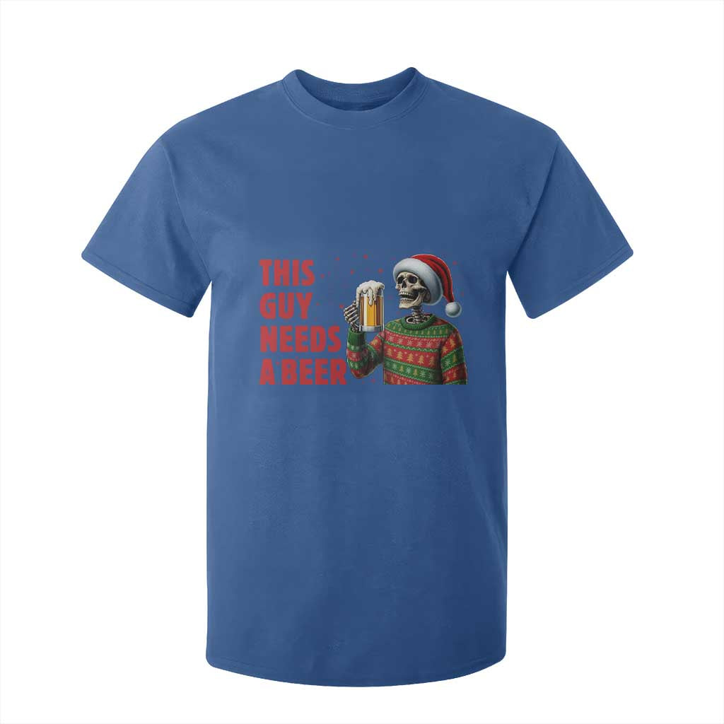 Funny Skeleton Beer Christmas T Shirt For Kid This Guy Needs A Beer TS14 Royal Blue Print Your Wear