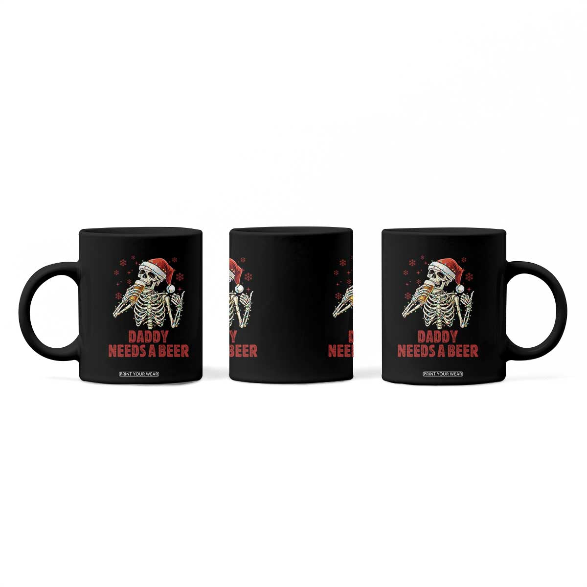 Funny Skeleton Beer Christmas Coffee Mug Daddy Needs A Beer TS14 Print Your Wear