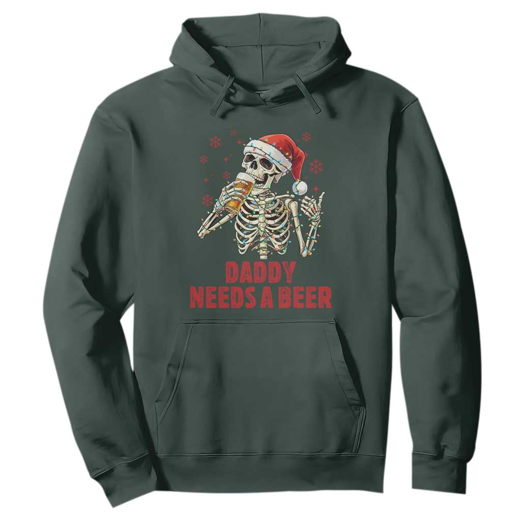 Funny Skeleton Beer Christmas Hoodie Daddy Needs A Beer TS14 Dark Forest Green Print Your Wear