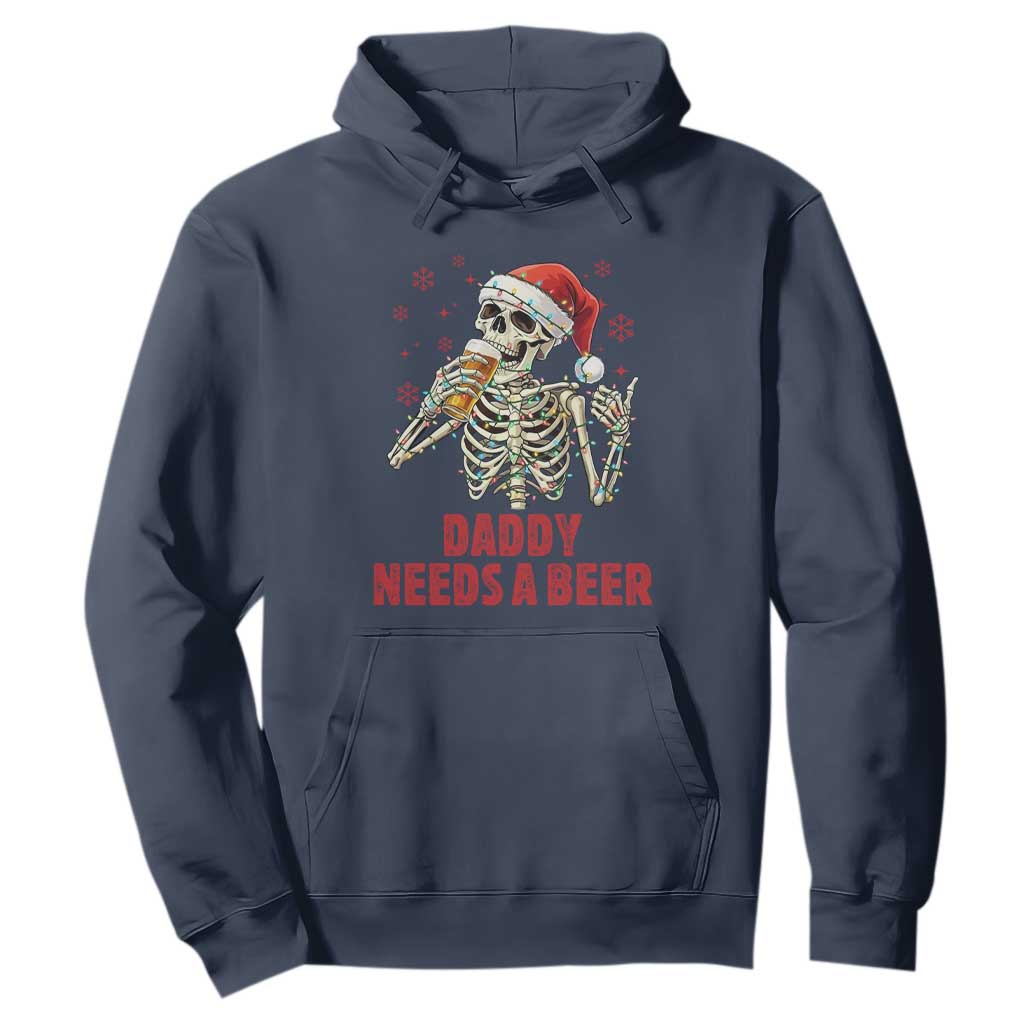 Funny Skeleton Beer Christmas Hoodie Daddy Needs A Beer TS14 Navy Print Your Wear