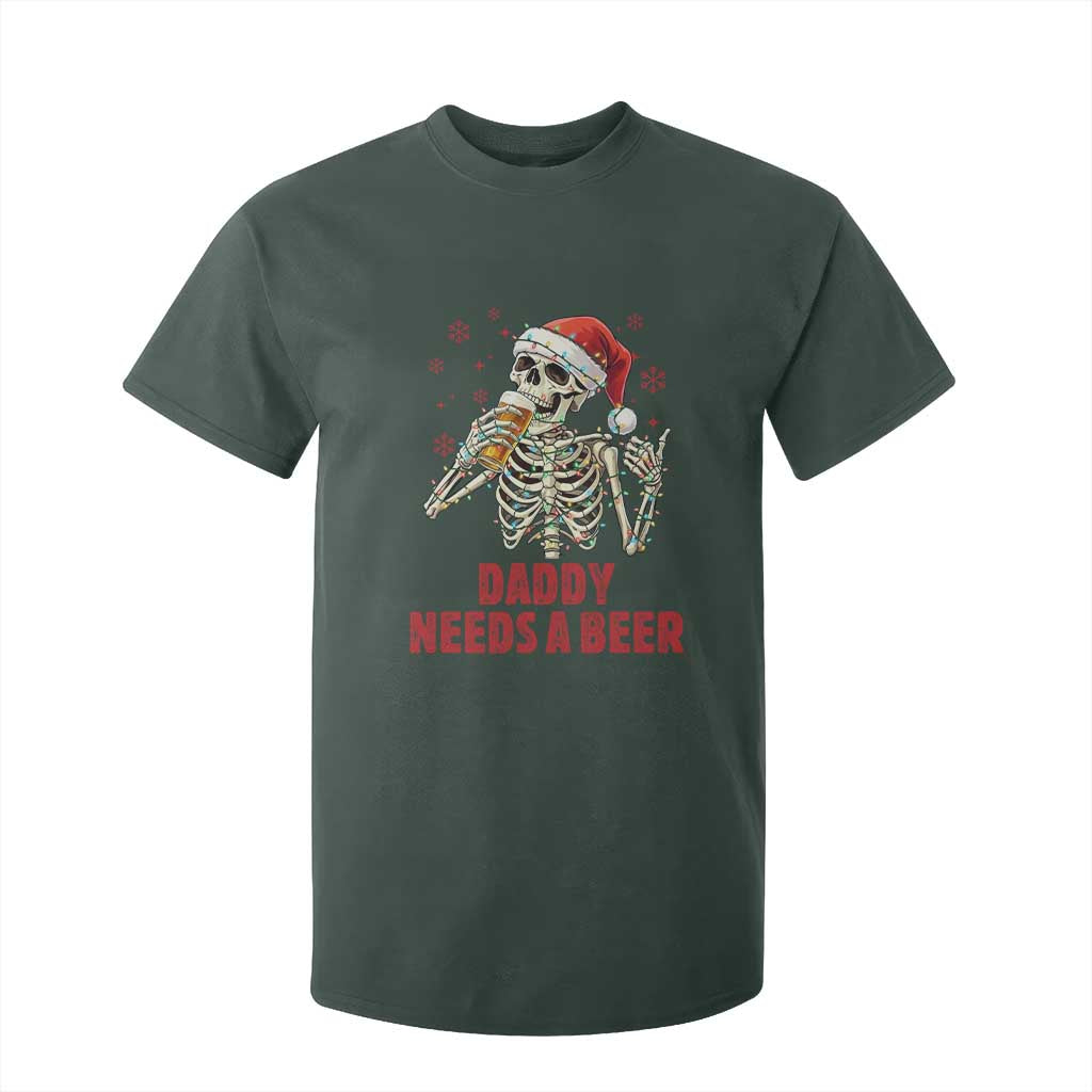 Funny Skeleton Beer Christmas T Shirt For Kid Daddy Needs A Beer TS14 Dark Forest Green Print Your Wear