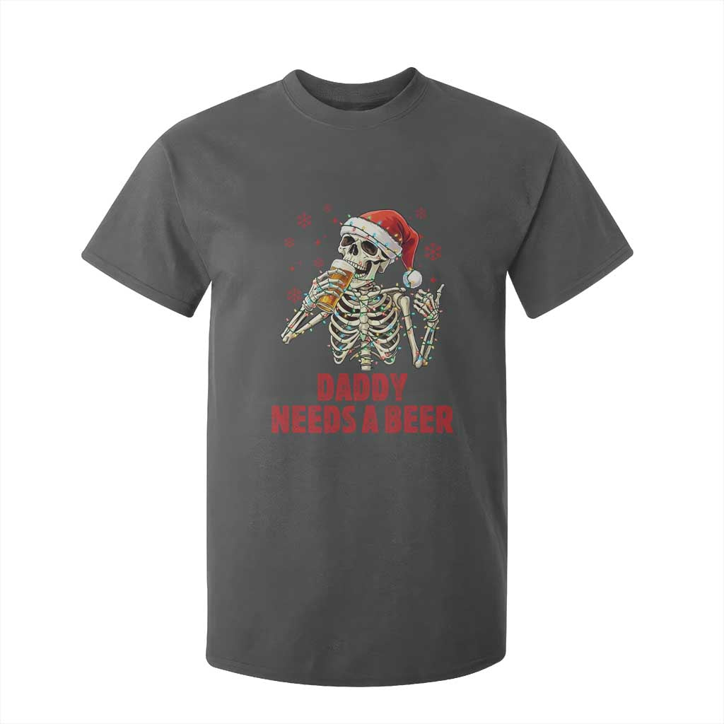 Funny Skeleton Beer Christmas T Shirt For Kid Daddy Needs A Beer TS14 Dark Heather Print Your Wear
