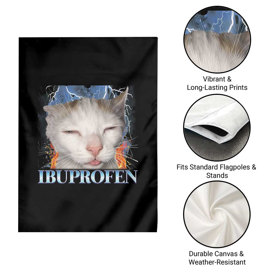 Funny Cat Meme Garden Flag Ibuprofen Silly Kitten TS14 Print Your Wear