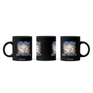 Funny Cat Meme Coffee Mug Ibuprofen Silly Kitten TS14 Print Your Wear
