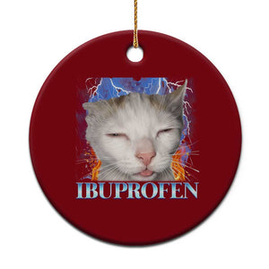 Funny Cat Meme Ceramic Ornament Ibuprofen Silly Kitten TS14 1pc Red Print Your Wear