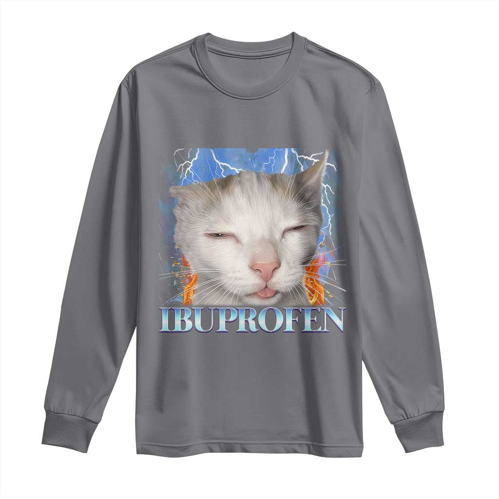 Funny Cat Meme Long Sleeve Shirt Ibuprofen Silly Kitten TS14 Charcoal Print Your Wear