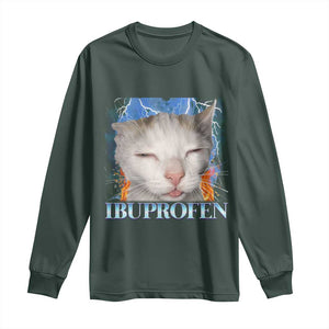 Funny Cat Meme Long Sleeve Shirt Ibuprofen Silly Kitten TS14 Dark Forest Green Print Your Wear