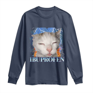 Funny Cat Meme Long Sleeve Shirt Ibuprofen Silly Kitten TS14 Navy Print Your Wear