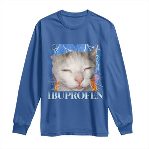 Funny Cat Meme Long Sleeve Shirt Ibuprofen Silly Kitten TS14 Royal Blue Print Your Wear