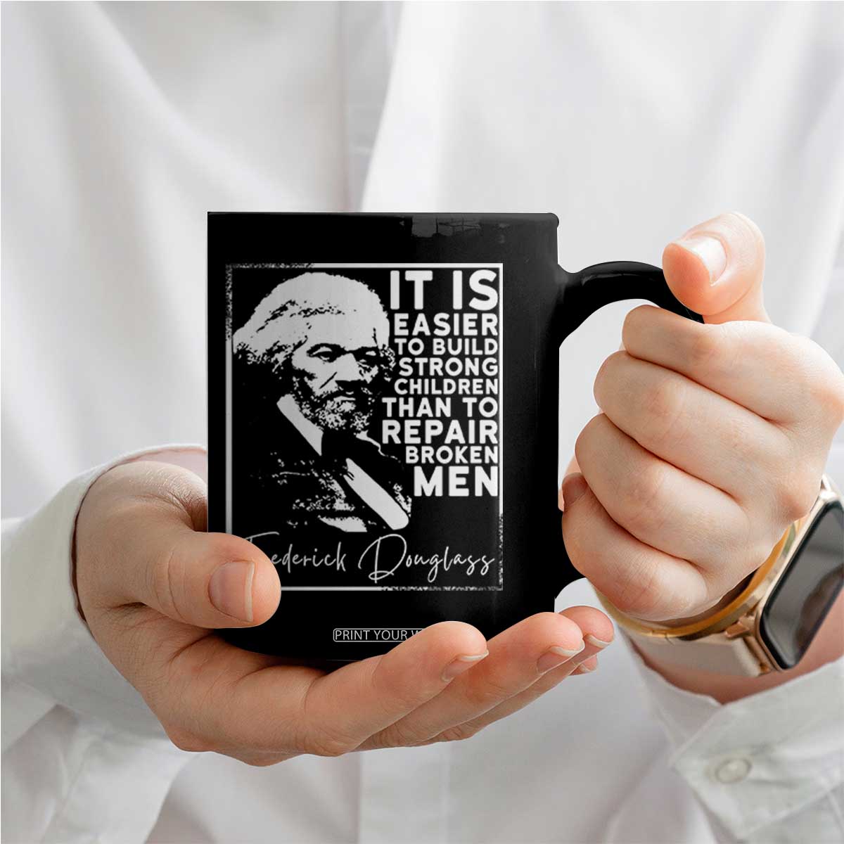 Frederick Douglass Quote Coffee Mug Black History Month TS14 Print Your Wear