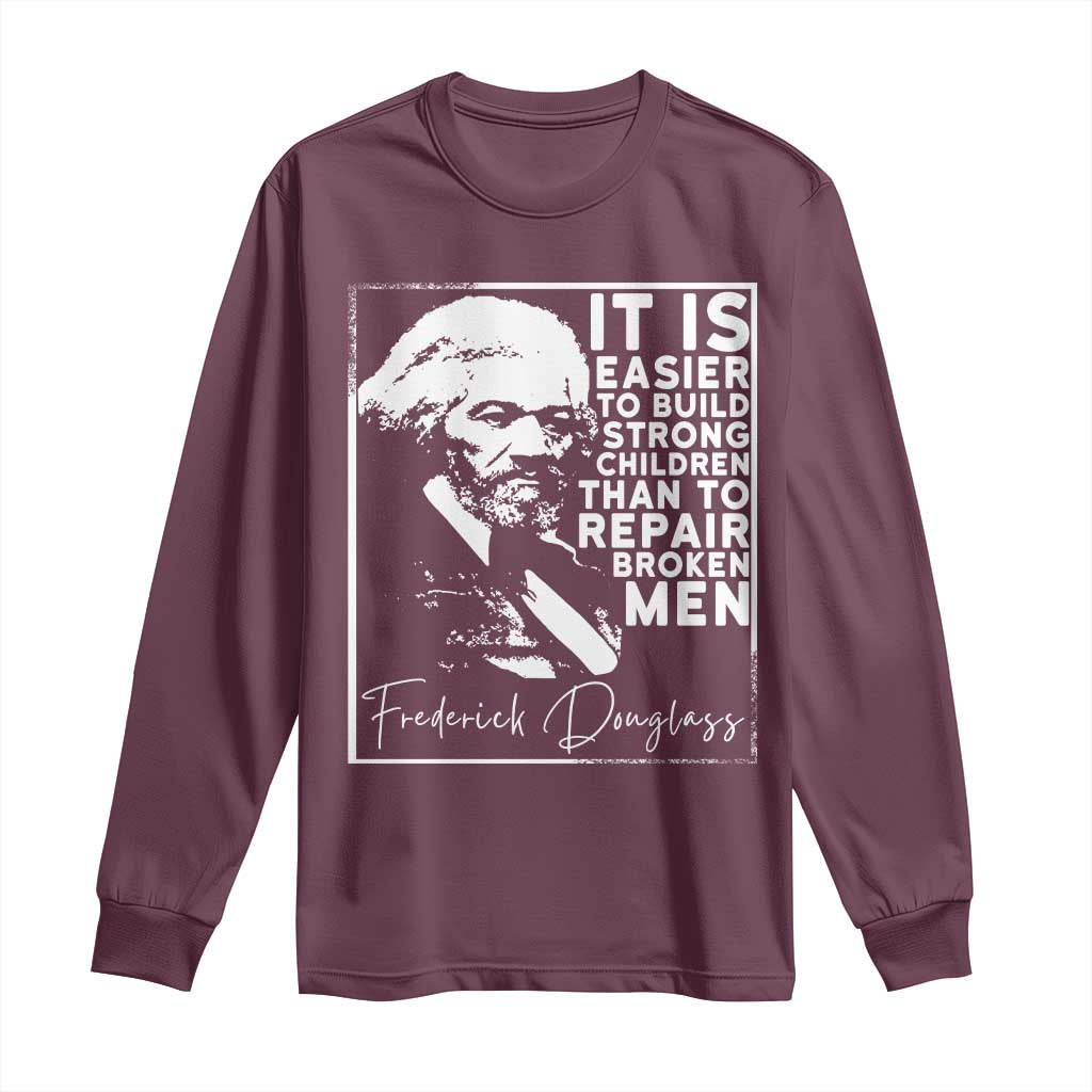 Frederick Douglass Quote Long Sleeve Shirt Black History Month TS14 Maroon Print Your Wear