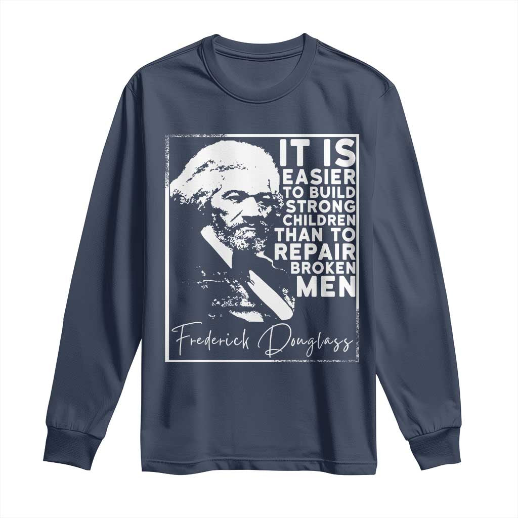 Frederick Douglass Quote Long Sleeve Shirt Black History Month TS14 Navy Print Your Wear