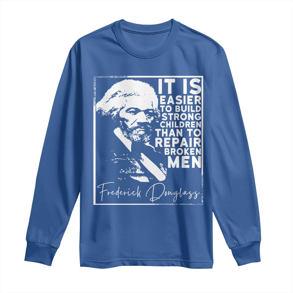 Frederick Douglass Quote Long Sleeve Shirt Black History Month TS14 Royal Blue Print Your Wear