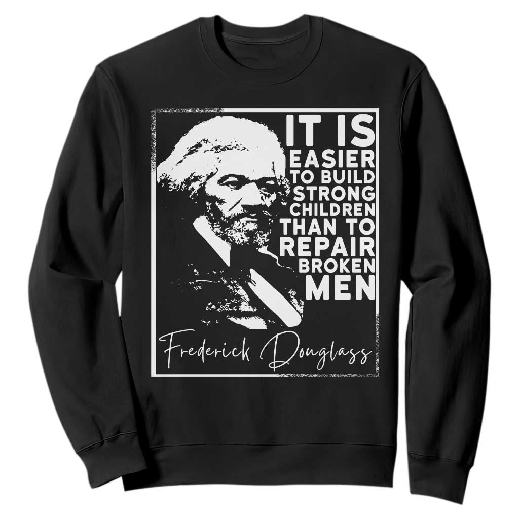 Frederick Douglass Quote Sweatshirt Black History Month TS14 Black Print Your Wear