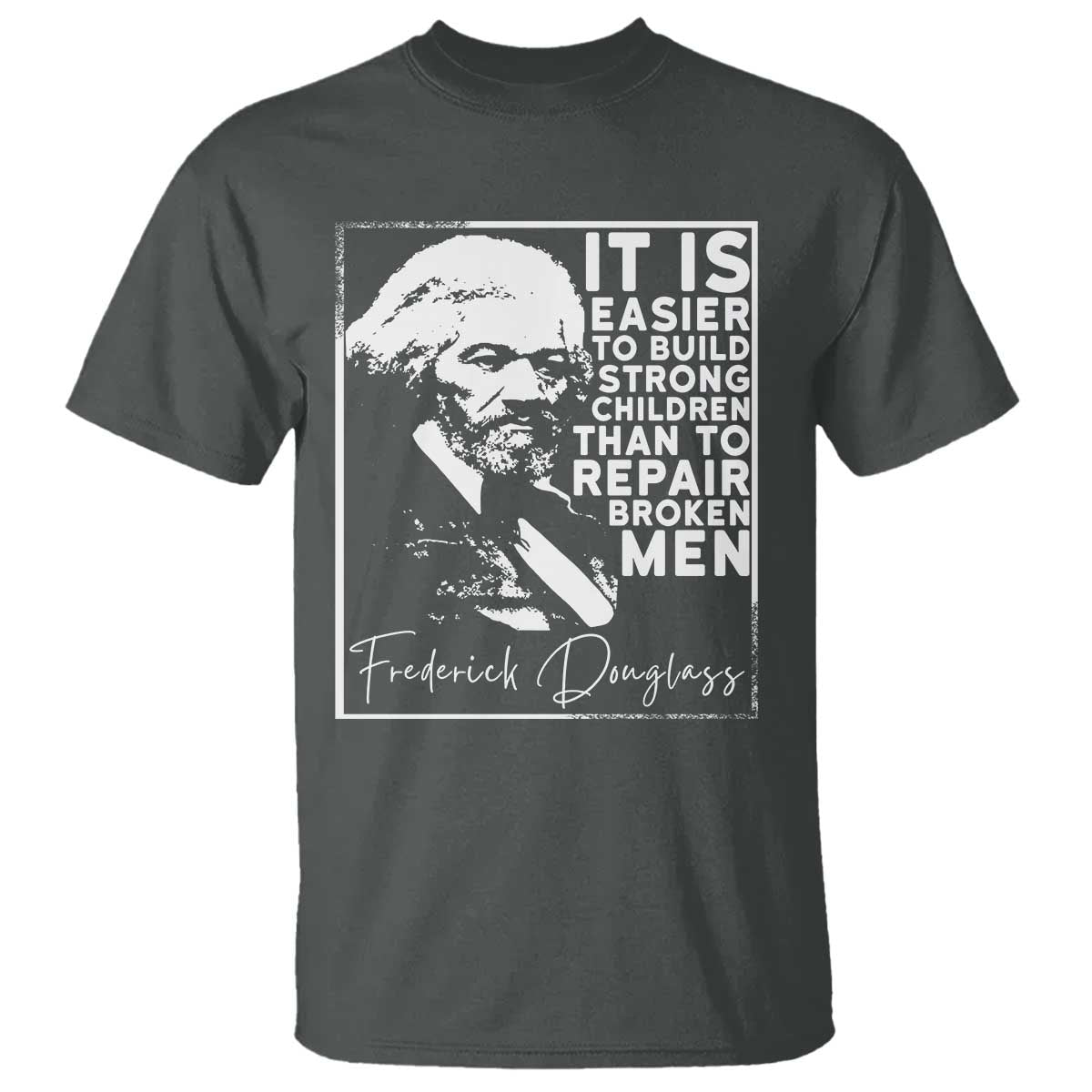 Frederick Douglass Quote T Shirt Black History Month TS14 Dark Heather Print Your Wear
