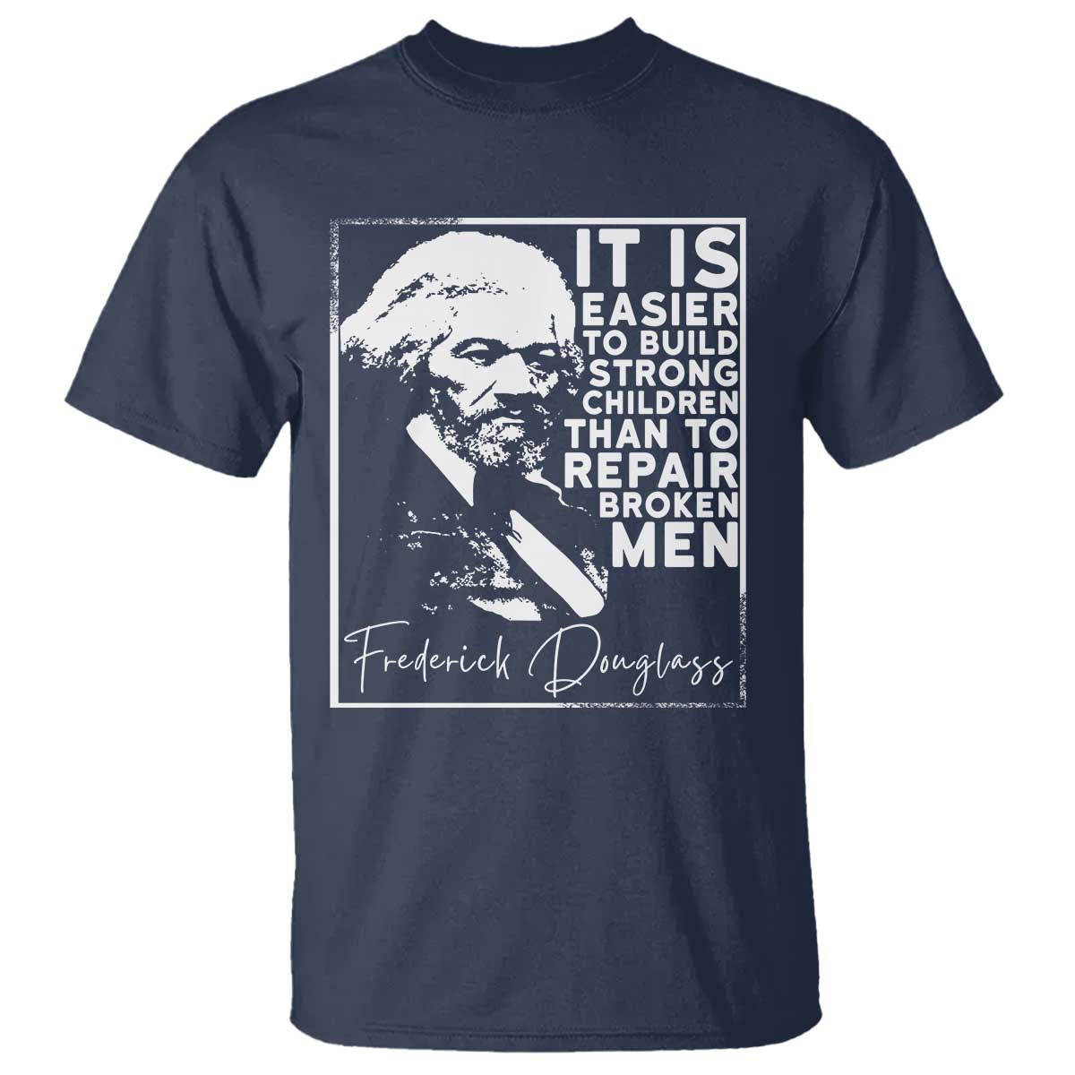 Frederick Douglass Quote T Shirt Black History Month TS14 Navy Print Your Wear