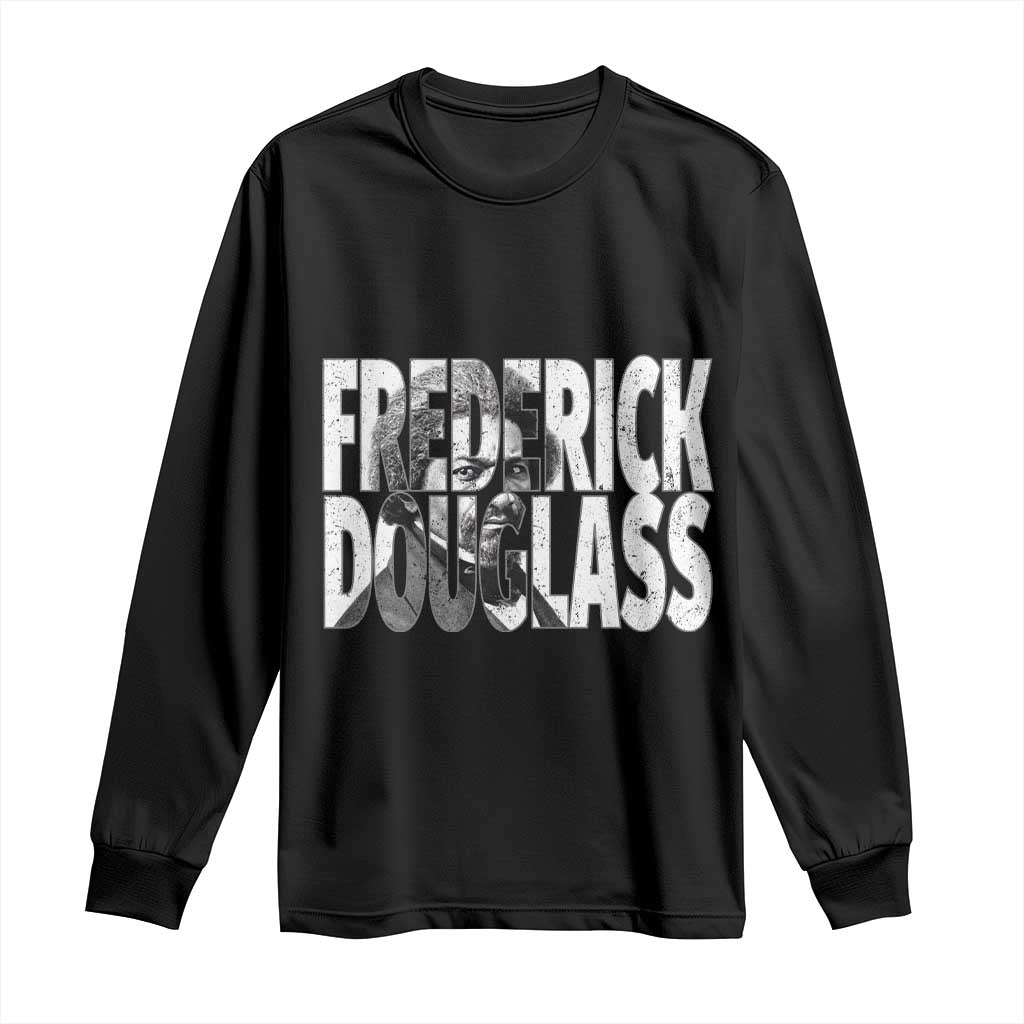 Frederick Douglass Long Sleeve Shirt Black History Month TS14 Black Print Your Wear
