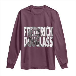 Frederick Douglass Long Sleeve Shirt Black History Month TS14 Maroon Print Your Wear